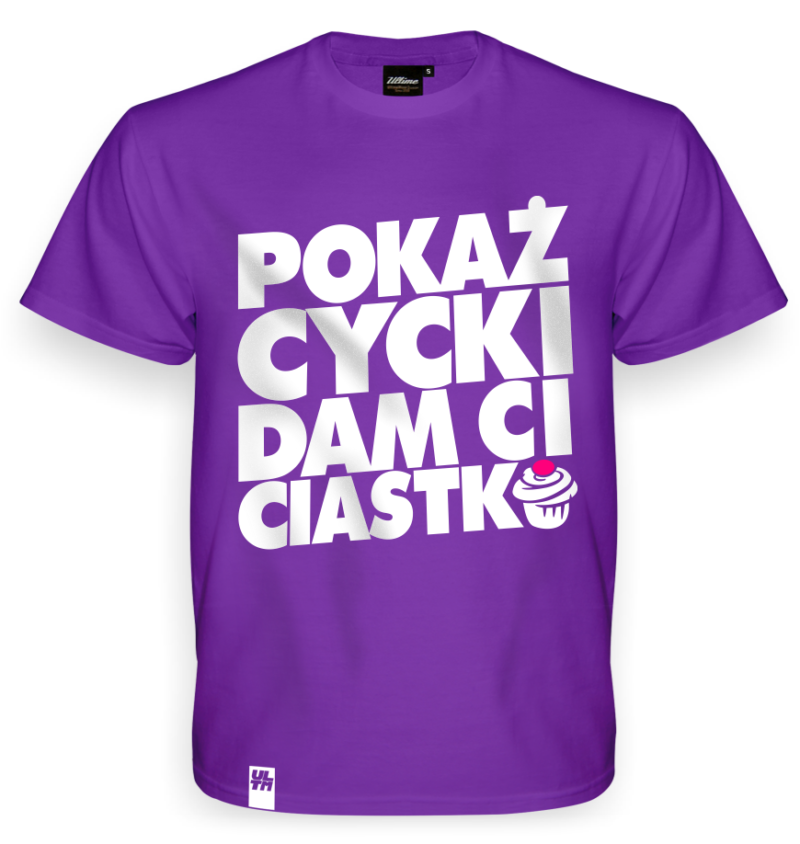Koszulka Pokaż Cycki Dam Ci Ciastko